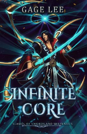 [School of Swords and Serpents 05] • Infinite Core